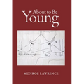 About to Be Young