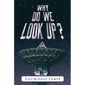 Why Do We Look Up?