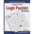 Large Print Logic Puzzles: 100 Medium Variety Puzzles (Kakuro, Samurai Sudoku, Battleships, Hakyuu, Minesweeper, Hitori, Samurai Jigsaw Sudoku, Fillom