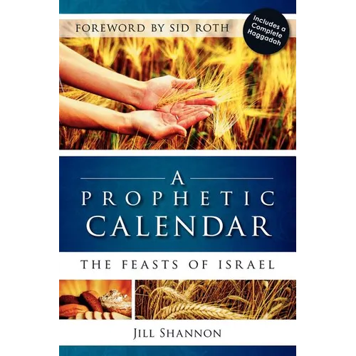 A Prophetic Calendar: The Feasts of Israel