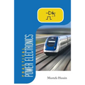 Practical Power Electronics: Applications, Experiments and Animations