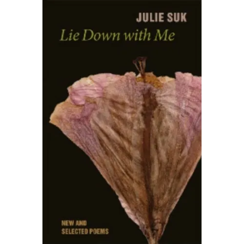 Lie Down with Me: New and Selected Poems