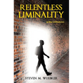 Relentless Liminality: (a few collections)