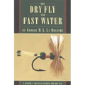 The Dry Fly and Fast Water