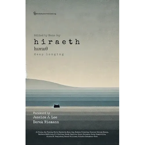 Hiraeth - Deep Longing: Fourteen Authors in Search of Their Heartland