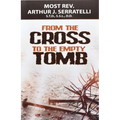 From the Cross to the Empty Tomb
