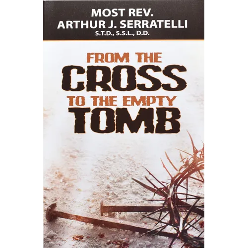 From the Cross to the Empty Tomb