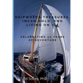 Shipwreck Treasures, Incan Gold, and Living on Ice - Celebrating 50 Years of Adventure