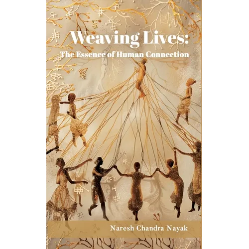Weaving Lives: The Essence of Human Connection