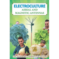 Electroculture: Aerial and magnetic antennas