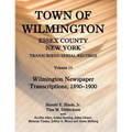 Town of Wilmington, Essex County, New York, Transcribed Serial Records, Volume 19: Wilmington Newspaper Transcriptions, 1890-1900