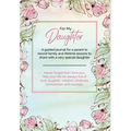 For My Daughter: A guided journal for a parent to record family and lifetime lessons to share with a very special daughter
