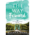 The Way Forward: Volume 1