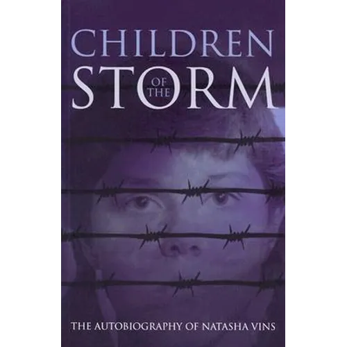 Children of the Storm: The Autobiography of Natasha Vins