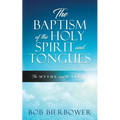 The Baptism of the Holy Spirit and Tongues: The Myths and the Truth