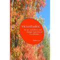 vicissitudes: the ups and downs and changes experienced in a lifetime