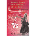 Roses Down the Barrel of a Gun: Georgia: Love and Revolution