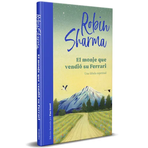 El Monje Que Vendió Su Ferrari (Edición Ilustrada) / The Monk Who Sold His Ferrari (Illustrated Edition)