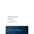 Promissory Notes: On the Literary Conditions of Debt