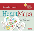 Heart Maps: Helping Students Create and Craft Authentic Writing