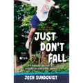 Just Don't Fall (Adapted for Young Readers): A Hilariously True Story of Childhood Cancer and Olympic Greatness