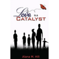 Love Is a Catalyst