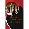 Rethinking Contemporary Indian Polity