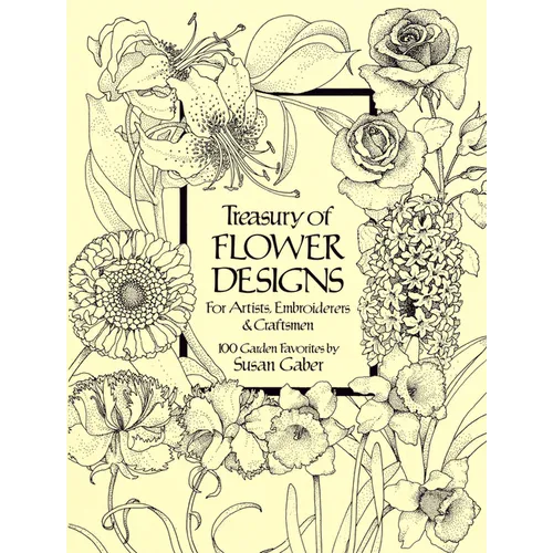 Treasury of Flower Designs for Artists, Embroiderers and Craftsmen