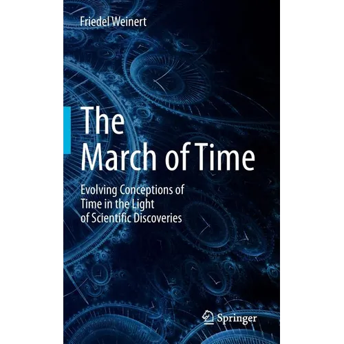 The March of Time: Evolving Conceptions of Time in the Light of Scientific Discoveries