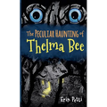 The Peculiar Haunting of Thelma Bee
