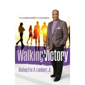 Walking in Victory: The Christian and the Culture II