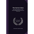 The Coal-tar Colors: With Especial Reference To Their Injurious Qualities And The Restriction Of Their Use