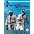From Rube to Robinson: SABR's Best Articles on Black Baseball