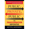 Public - Private - Public: The Transformation Imperative