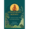 Annapurna's Bounty: Indian Food Legends Retold