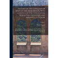 History of the Conquest of Spain by the Arab-Moors: With a Sketch of the Civilization Which They Achieved, and Imparted to Europe: History Of The Conq