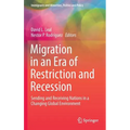 Migration in an Era of Restriction and Recession: Sending and Receiving Nations in a Changing Global Environment
