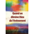 Quand on élimine Dieu de l'événement
