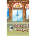 Catering and Kidnapping: A Bakery Detectives Cozy Mystery