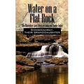 Water on a Flat Rock: The Cherokee Love Story of John and Annie Coker