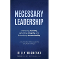 Necessary Leadership: Embracing Humility, Upholding Integrity, Embodying Accountability: An Examination of the Leadership of Rutherford B Hayes