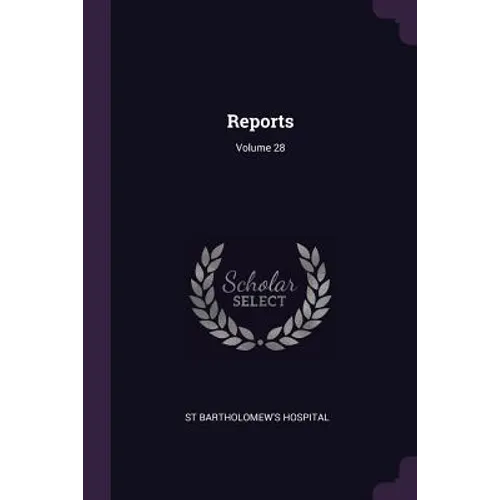 Reports; Volume 28
