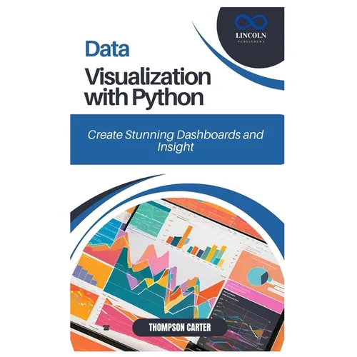 Data Visualization with Python: Create Stunning Dashboards and Insights