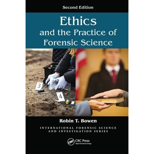 Ethics and the Practice of Forensic Science