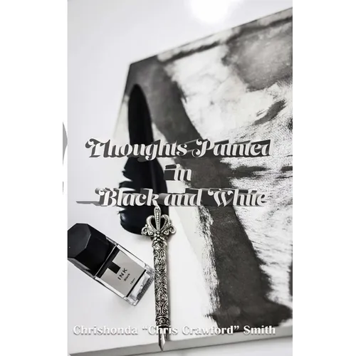 Thoughts Painted in Black and White