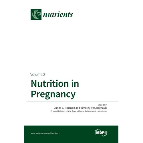Nutrition in Pregnancy: Volume II