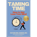 Taming Time: How to Not Lose Your Mind
