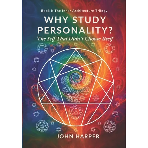 Why Study Personality?: The Self That Didn't Choose Itself