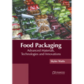 Food Packaging: Advanced Materials, Technologies and Innovations