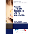 Basel III Liquidity Regulation and Its Implications